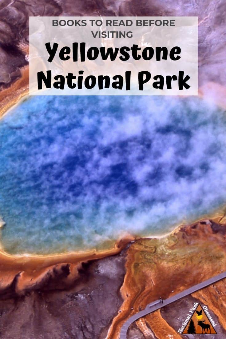 25 Books To Read Before Visiting Yellowstone National Park National