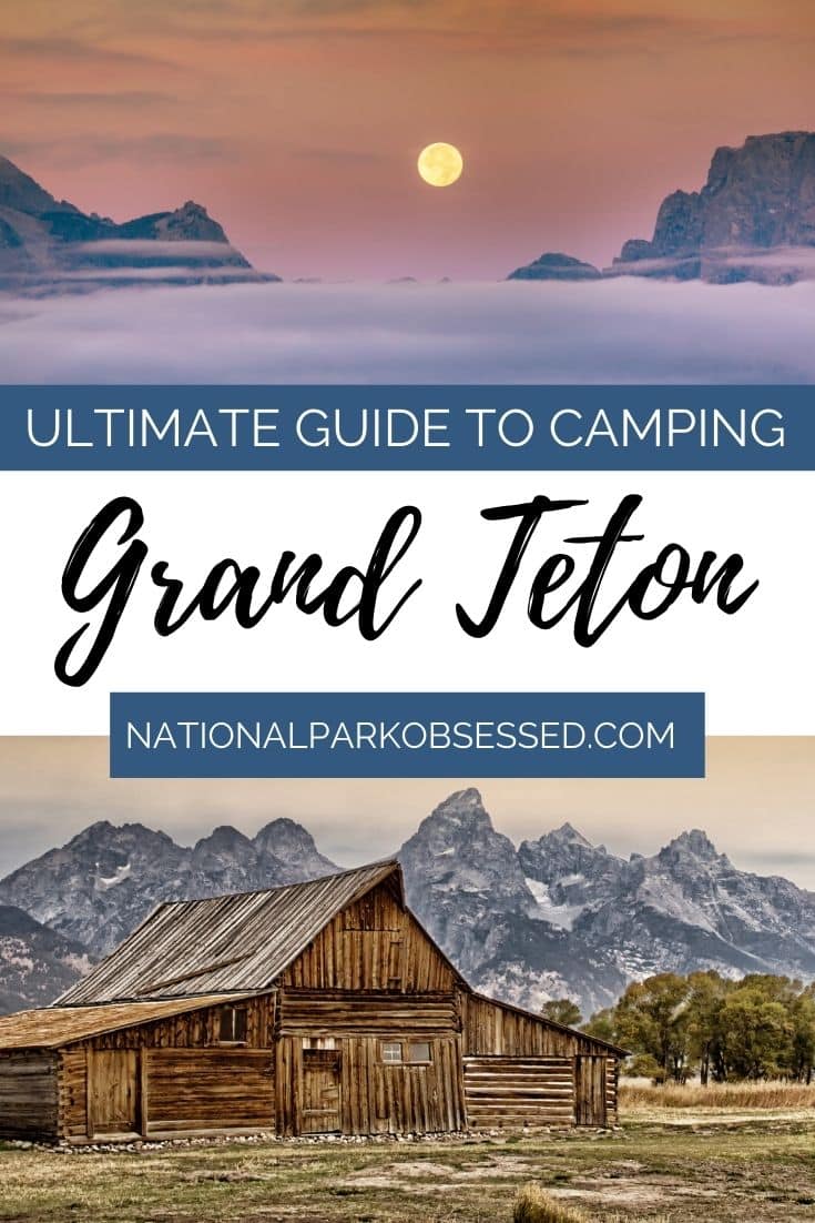 The Ultimate Guide To Camping In Grand Teton National Park - National ...