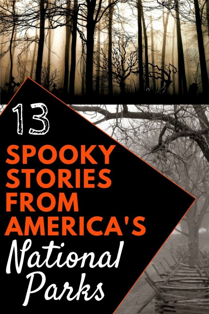Wildlife, nature, and ghost. The national parks have a storied history. Find out about the darker side in with America's most haunted national parks. #nationalpark #nationalparks spooky national park / ghosts in the national parks / scary stories from the national parks / campfire stories / national park scary stories / national park ghosts