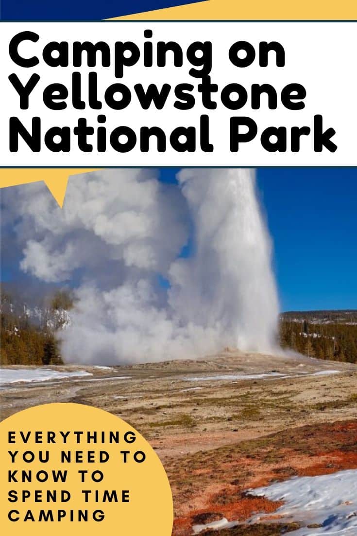 The Ultimate Guide To Camping In Yellowstone National Park - National