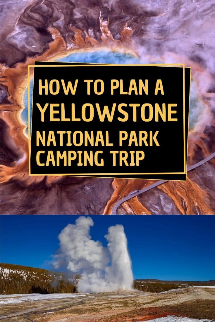 The Ultimate Guide To Camping In Yellowstone National Park - National