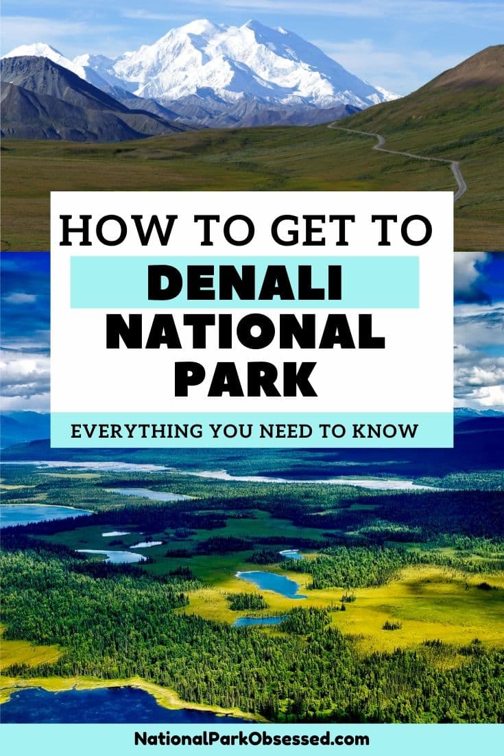 How To Get To Denali National Park In 2022 - National Park Obsessed