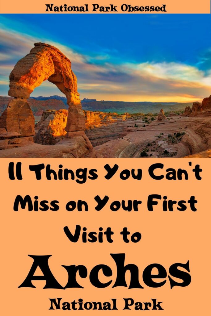 Planning your first visit to Arches? Here are 11 things not to miss on your first visit to Arches National Park. Find out what arches, hikes, and petroglyphs not to miss

#findyourpark #arches arches national park vacation.  arches national park | arches  national park vacation | arches national park photography | arches national park itinerary | arches hikes | arches itinerary