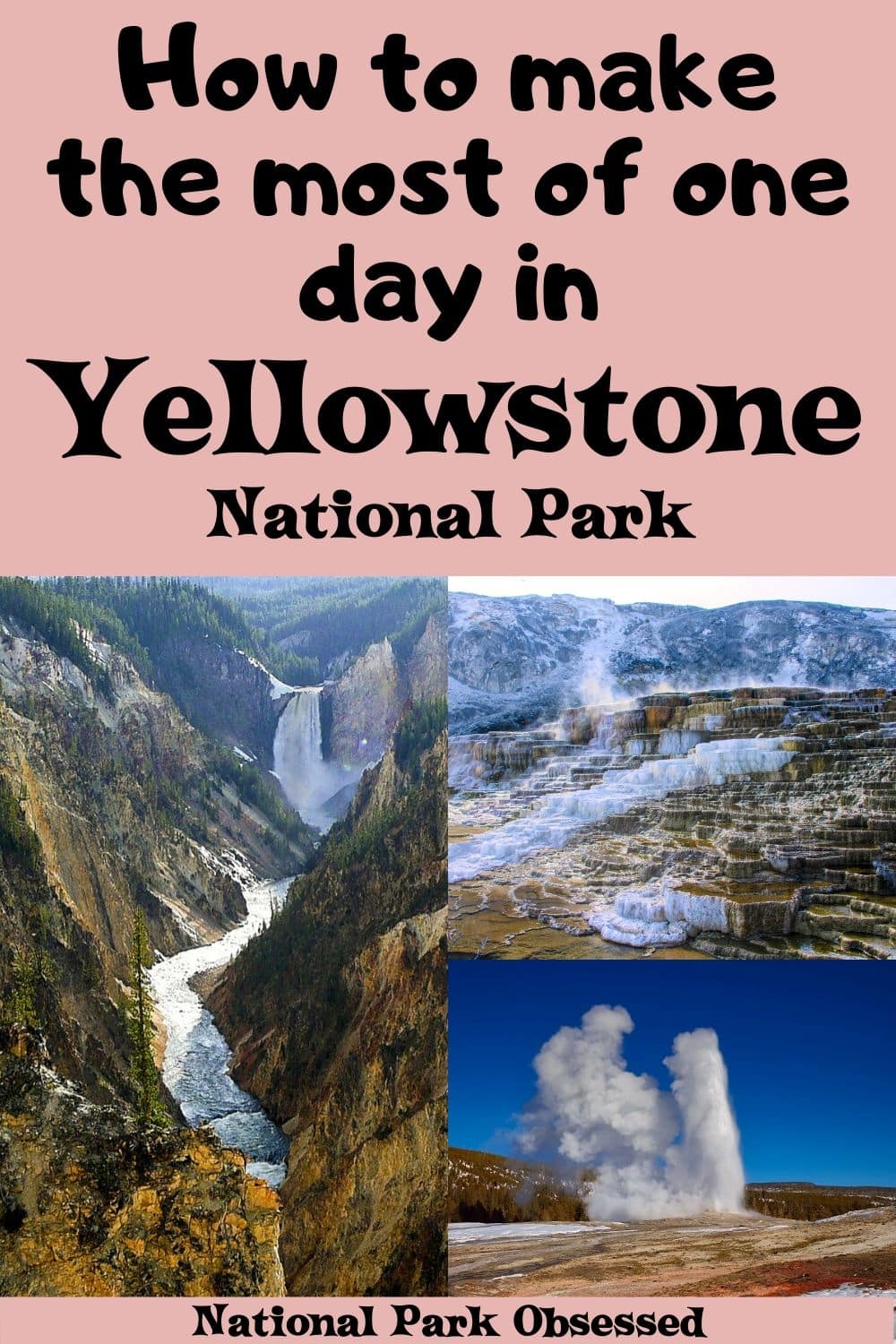 How To Make The Most Of One Day In Yellowstone National Park
