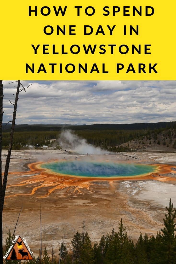 How To Make The Most Of One Day In Yellowstone National Park ...