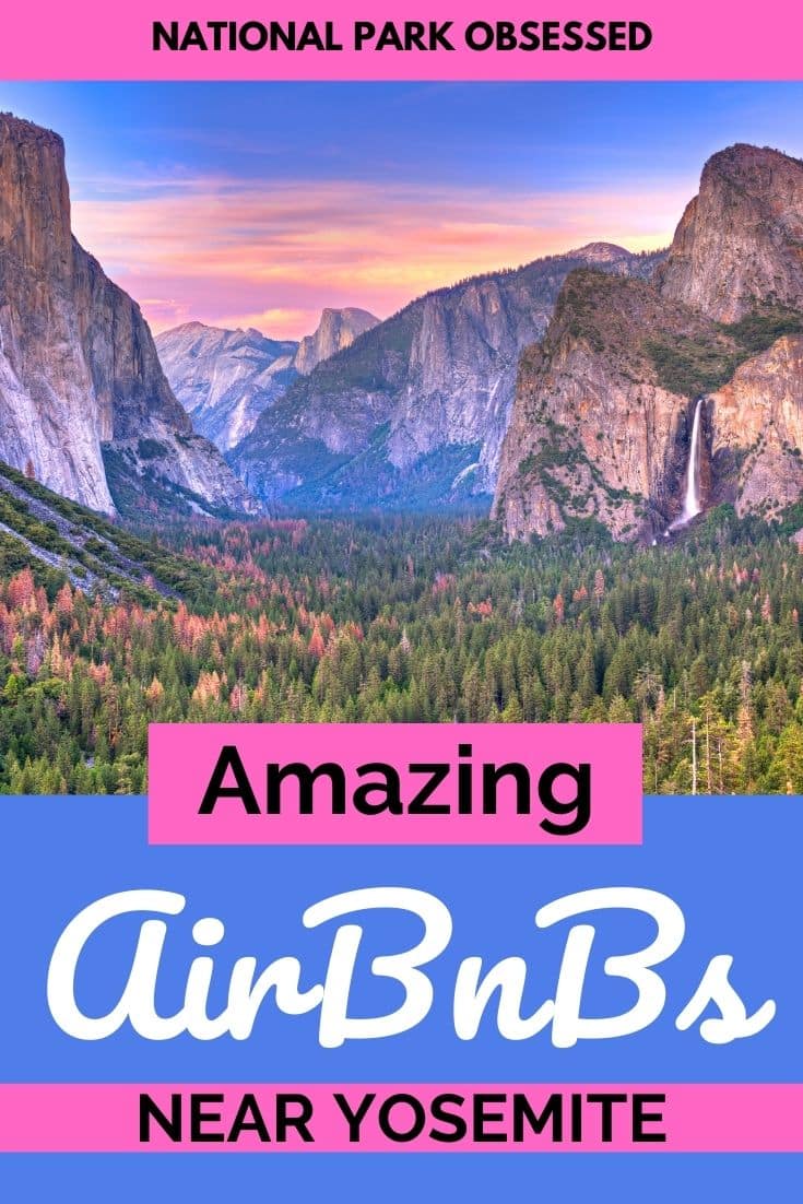 Best Yosemite Airbnbs 22 Best Airbnbs Near Yosemite National Park