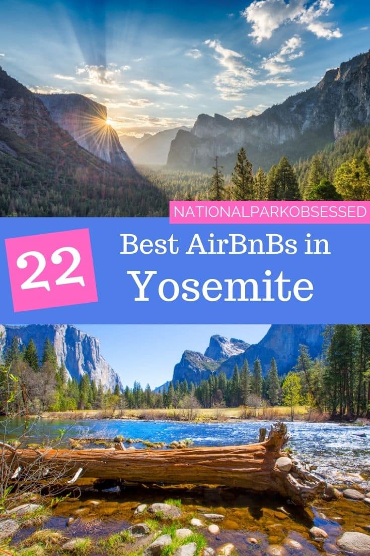 Best Yosemite Airbnbs 22 Best Airbnbs Near Yosemite National Park