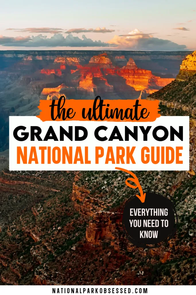 Visiting Grand Canyon National Park: The Complete Guide For 2022 ...
