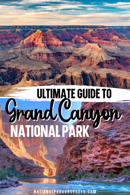 Visiting Grand Canyon National Park: The Complete Guide For 2024 ...