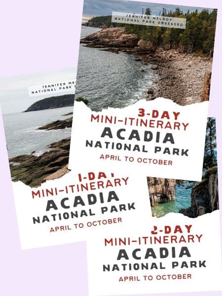 Promotional image for Acadia National Park featuring three separate itineraries. Top section shows a rocky coastline with text overlay, '3-day mini-itinerary Acadia National Park April to October'. Middle section displays cliffs and ocean with '1-day mini-itinerary' text. Bottom section shows similar rugged coastal scenery with '2-day mini-itinerary' label. All sections credited to 'Jennifer Melroy, National Park Obsessed'