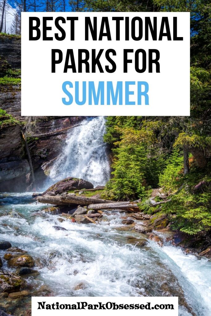 best national parks to visit summer