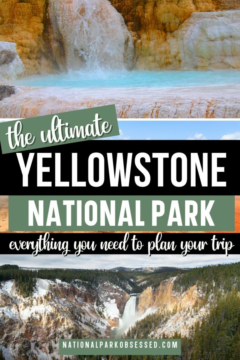 Visiting Yellowstone National Park The Complete Guide In 2022