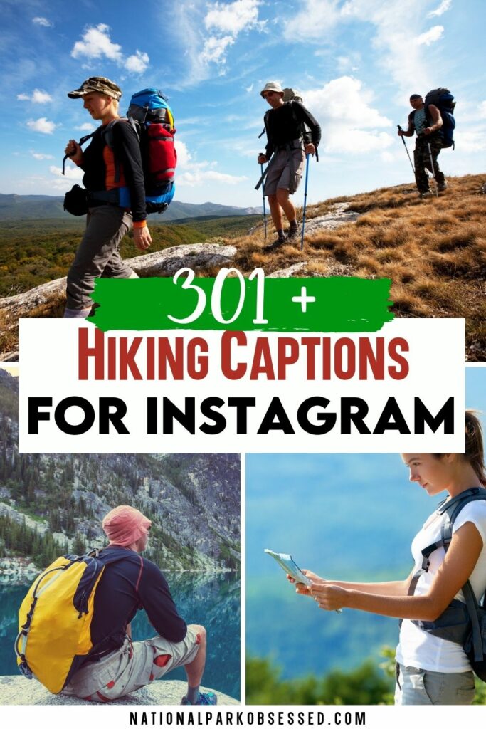 Looking for motivational quotes about hiking?  Here are the 301+ best hiking quotes that would be perfect hiking captions for Instagram.

Funny Hiking Quotes / Hiking Quotes for Instagram / Mountain Hiking Quotes / Climbing Quotes / Camping Quotes / Hiking with Friends Quotes / Hiking Quotes for Couples / Hiking Adventure Quotes 
