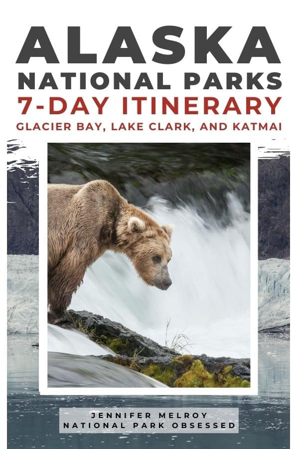 Alaska National Park Itinerary: Easy To Plan 7 To 21 Day Alaska ...