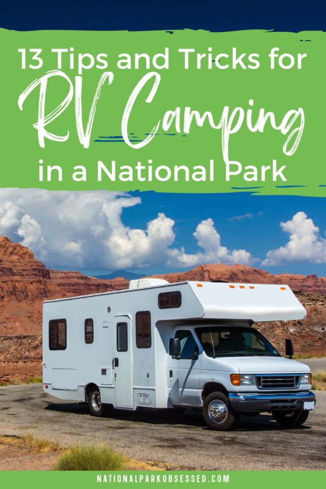 13 Tips And Tricks For RV Camping In National Parks In 2024 National Park Obsessed