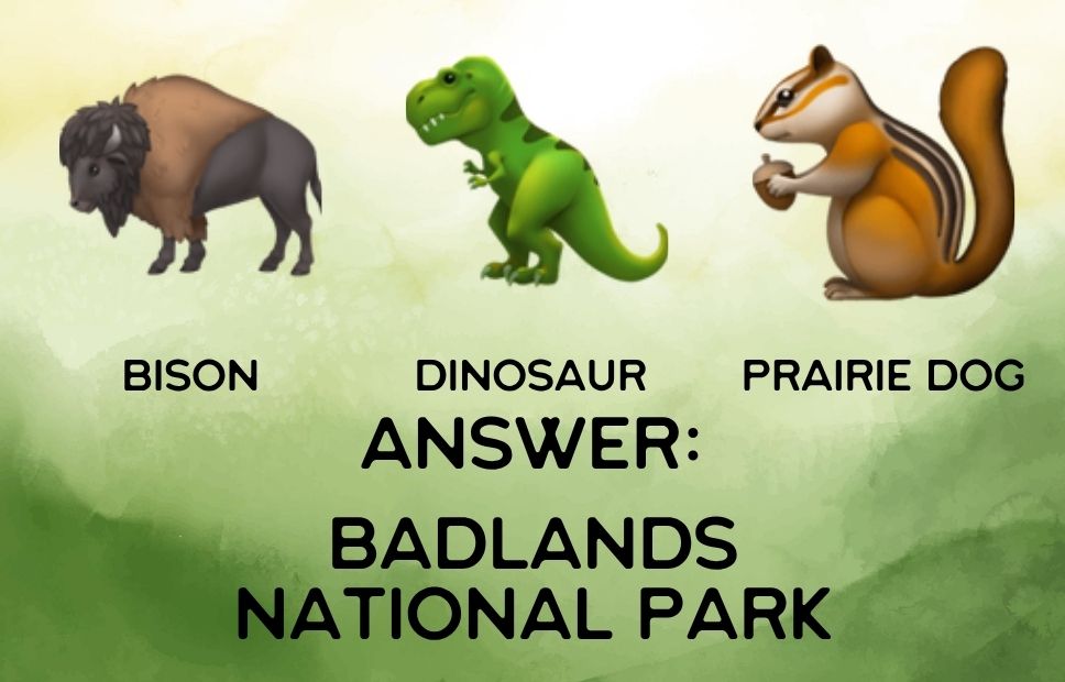 An educational graphic showing a bison emoji, a green dinosaur, and a prairie dog emoji, each labeled. The answer “Badlands National Park” appears in bold at the bottom.