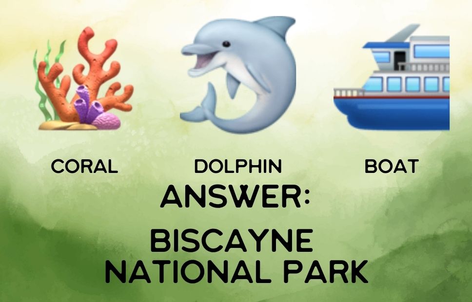 A clue image featuring coral, a smiling dolphin, and a passenger boat emoji, with each labeled. The text “Biscayne National Park” is displayed beneath as the answer.