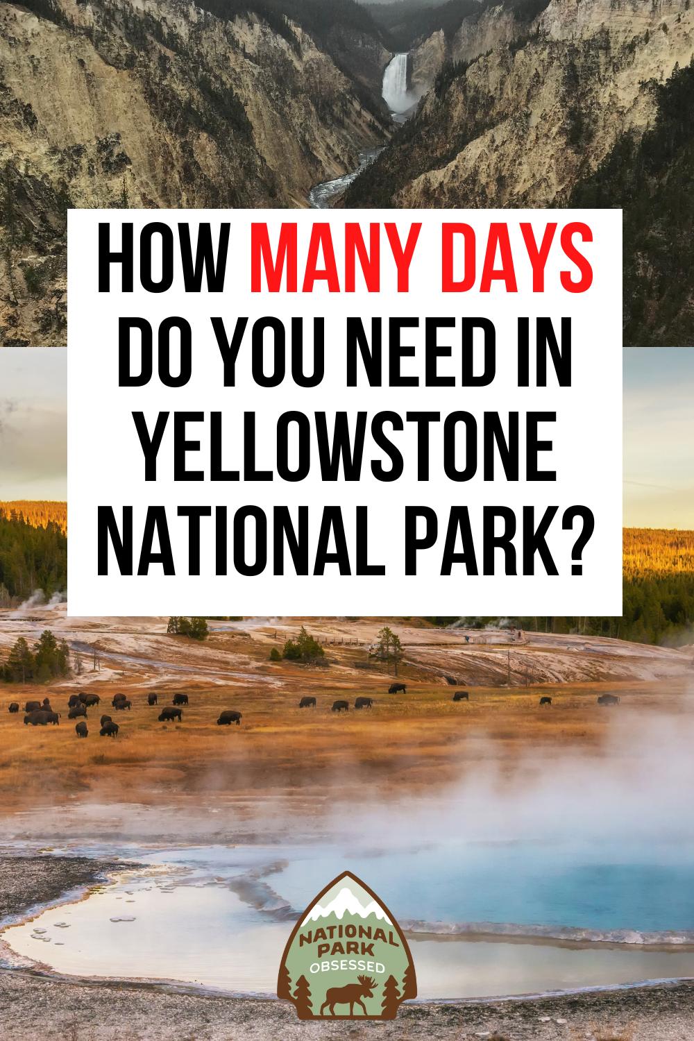 How many days do you need in Yellowstone? Compare 1 through 7+ days, see realistic sample plans, and choose the right trip length for your interests.