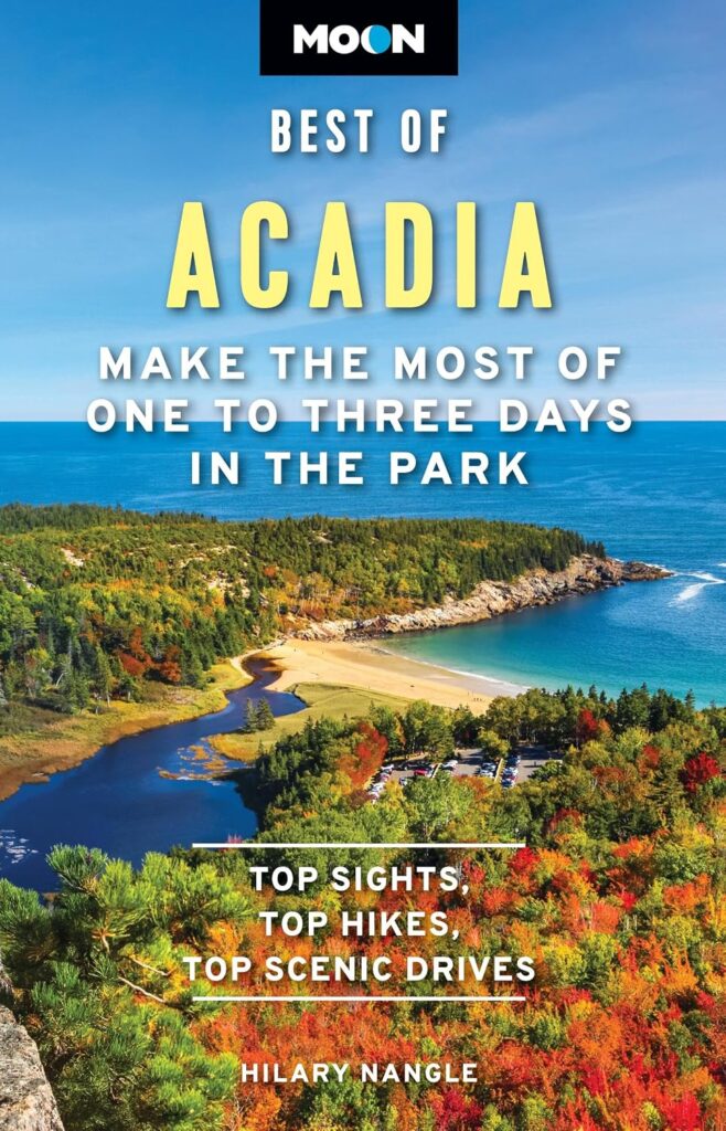 Book cover of "Moon Best of Acadia" by Hilary Nangle, with the text "Make the Most of One to Three Days in the Park" and "Top Sights. Top Hikes. Top Scenic Drives." An aerial coastal photograph shows a sandy beach, winding waterway, rocky shoreline, blue ocean, and dense forest filled with vibrant red, orange, yellow, and green autumn foliage.